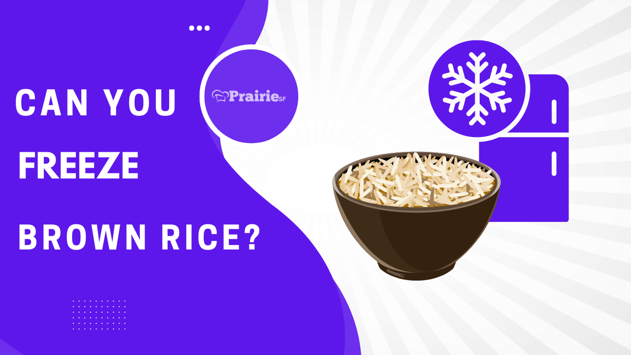 Can You Freeze Brown Rice